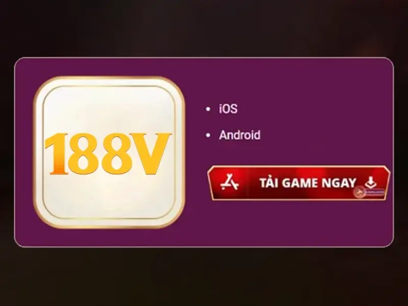 app 188v – Tóm tắt chủ đề và giá trị cốt lõi
